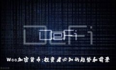Woo加密货币：投资者必知